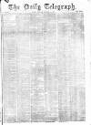 Daily Telegraph & Courier (London) Thursday 29 December 1870 Page 1
