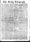 Daily Telegraph & Courier (London) Tuesday 31 October 1871 Page 1
