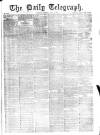 Daily Telegraph & Courier (London) Thursday 03 April 1873 Page 1