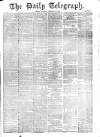 Daily Telegraph & Courier (London) Saturday 28 February 1874 Page 1