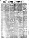 Daily Telegraph & Courier (London) Monday 01 June 1874 Page 1