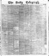 Daily Telegraph & Courier (London) Friday 02 June 1876 Page 1