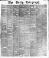 Daily Telegraph & Courier (London) Monday 26 August 1878 Page 1