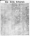 Daily Telegraph & Courier (London) Tuesday 22 October 1878 Page 1