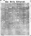 Daily Telegraph & Courier (London) Saturday 22 February 1879 Page 1