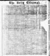 Daily Telegraph & Courier (London) Thursday 01 May 1879 Page 1