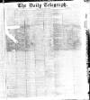 Daily Telegraph & Courier (London) Friday 30 April 1886 Page 1