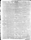 Daily Telegraph & Courier (London) Monday 10 April 1899 Page 10