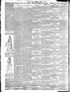 Daily Telegraph & Courier (London) Sunday 16 April 1899 Page 10