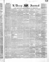 Derry Journal Wednesday 09 March 1859 Page 1