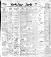 Yorkshire Early Bird Monday 28 March 1910 Page 1