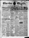 Tiverton Gazette (Mid-Devon Gazette) Tuesday 31 August 1858 Page 1