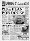 Grimsby Daily Telegraph Saturday 16 February 1991 Page 1