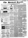 Halstead Gazette Thursday 11 February 1858 Page 1