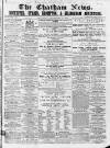 Chatham News Saturday 17 December 1859 Page 1