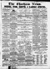 Chatham News Saturday 07 January 1860 Page 1