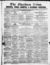 Chatham News Saturday 11 February 1860 Page 1