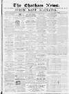 Chatham News Saturday 05 January 1861 Page 1