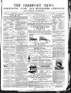 Bridport News Saturday 14 February 1857 Page 1
