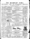 Bridport News Saturday 28 February 1857 Page 1