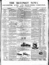Bridport News Saturday 12 September 1857 Page 1