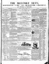 Bridport News Saturday 17 October 1857 Page 1