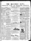 Bridport News Saturday 07 November 1857 Page 1