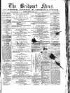 Bridport News Saturday 29 April 1865 Page 1