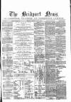 Bridport News Saturday 15 July 1865 Page 1