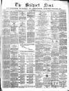 Bridport News Saturday 22 August 1868 Page 1