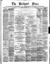 Bridport News Friday 25 February 1870 Page 1