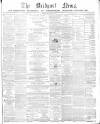 Bridport News Friday 28 April 1871 Page 1