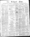 Bridport News Friday 12 May 1871 Page 1