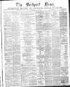 Bridport News Friday 25 August 1871 Page 1