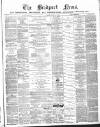 Bridport News Friday 17 May 1872 Page 1