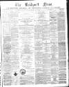 Bridport News Friday 17 January 1873 Page 1