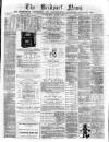 Bridport News Friday 22 December 1882 Page 1