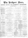 Bridport News Friday 28 October 1887 Page 1
