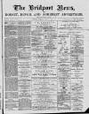 Bridport News Friday 25 January 1889 Page 1