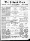 Bridport News Friday 13 February 1891 Page 1