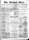 Bridport News Friday 20 March 1891 Page 1