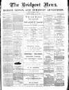 Bridport News Friday 15 July 1892 Page 1