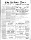 Bridport News Friday 29 July 1892 Page 1