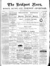 Bridport News Friday 19 August 1892 Page 1