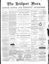 Bridport News Friday 16 September 1892 Page 1