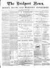 Bridport News Friday 14 July 1893 Page 1
