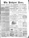 Bridport News Friday 09 February 1894 Page 1