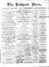 Bridport News Friday 17 February 1899 Page 1