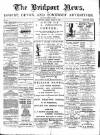 Bridport News Friday 30 March 1900 Page 1