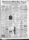 Haverfordwest & Milford Haven Telegraph Wednesday 30 April 1862 Page 1
